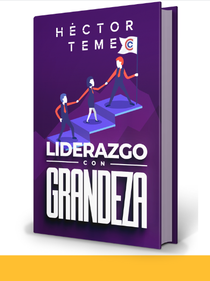 Liderazgo con Grandeza — Héctor Teme